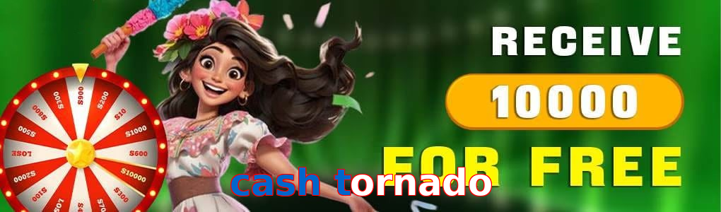 Cash Tornado